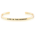 MantraBand - Mantra Band Bracelet - Gold color - Inspirational Engraved Adjustable Cuff - Gifts for Women, Sisters, Friends, Family - style: LIVE IN THE MOMENT