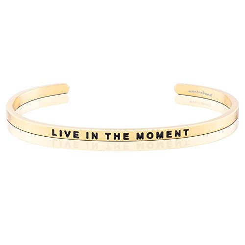 MantraBand - Mantra Band Bracelet - Gold color - Inspirational Engraved Adjustable Cuff - Gifts for Women, Sisters, Friends, Family - style: LIVE IN THE MOMENT